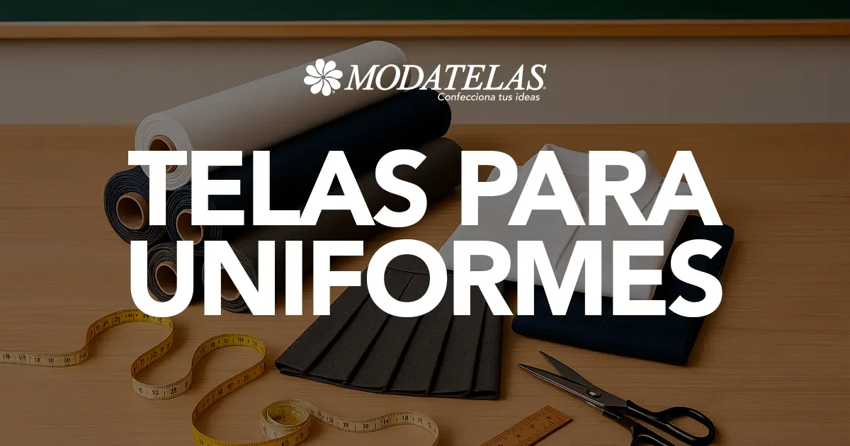 3 Mejores Telas para Uniformes Escolares: Popelina, Tergal Catalán y Gabardina